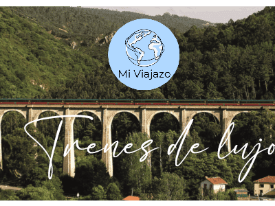 Trenes de Lujo&nbsp;2025