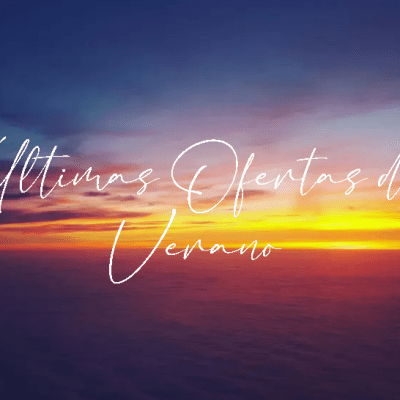 🛫 Últimas ofertas de verano&nbsp;🛫
