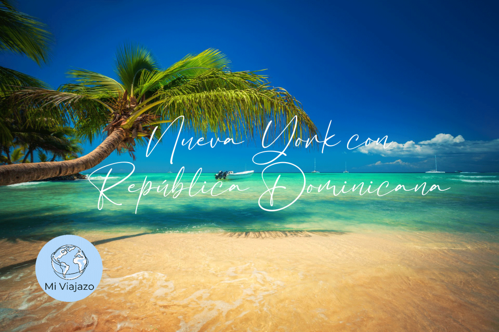 Nueva York y República Dominicana 9 días | Desde&nbsp;2.160€